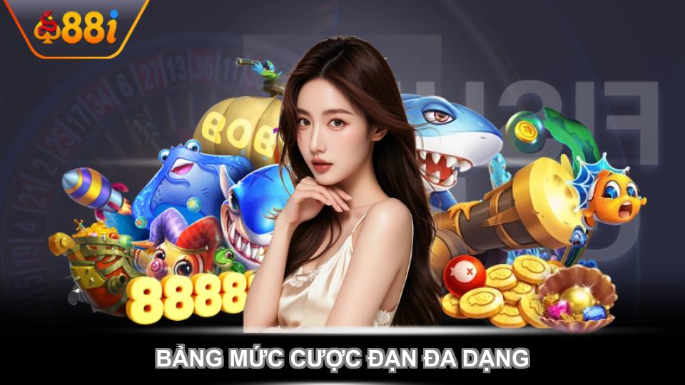 Bảng mức cược đạn đa dạng cho mọi thành viên