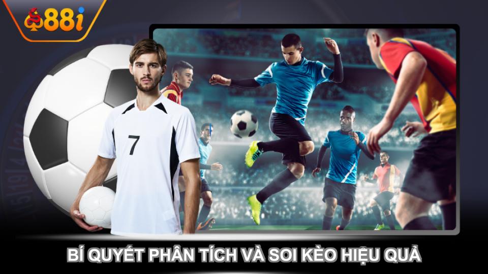 Bí quyết phân tích và soi kèo hiệu quả