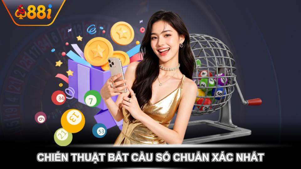 Chiến thuật bắt cầu số chuẩn xác nhất