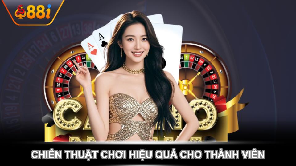 Chiến thuật chơi hiệu quả cho thành viên