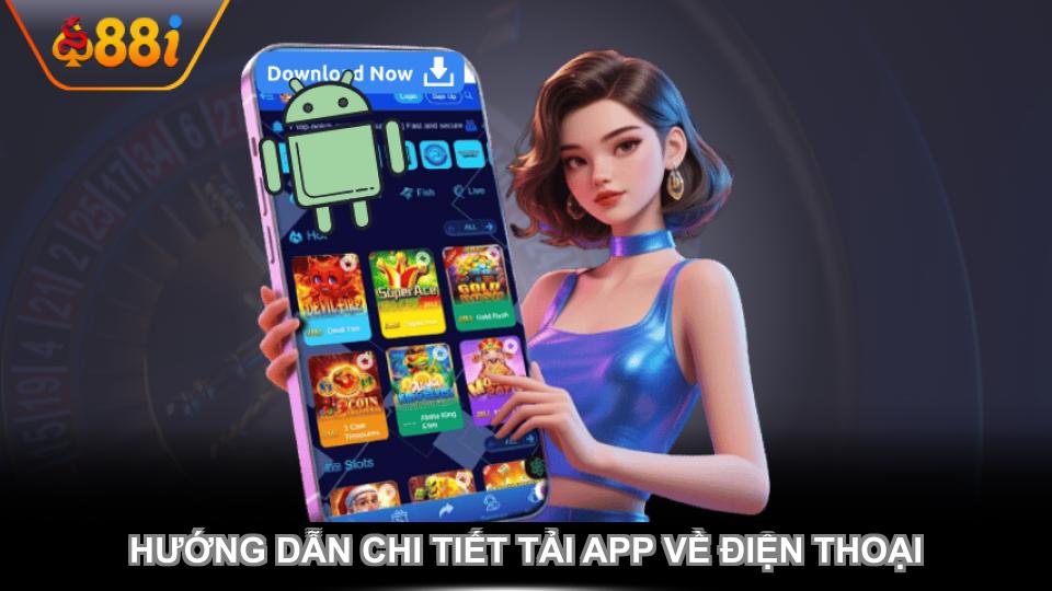 Hướng dẫn chi tiết tải app về điện thoại nhanh
