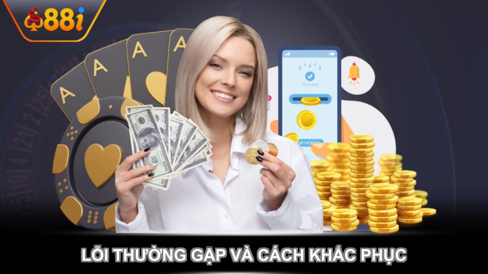Lỗi thường gặp và cách khắc phục