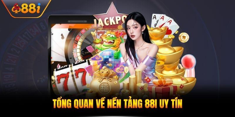 Tổng quan về nền tảng 88i uy tín
